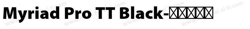 Myriad Pro TT Black字体转换